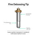 Fine Debossing Tip + QuickSwap&trade; Housing